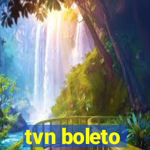 tvn boleto